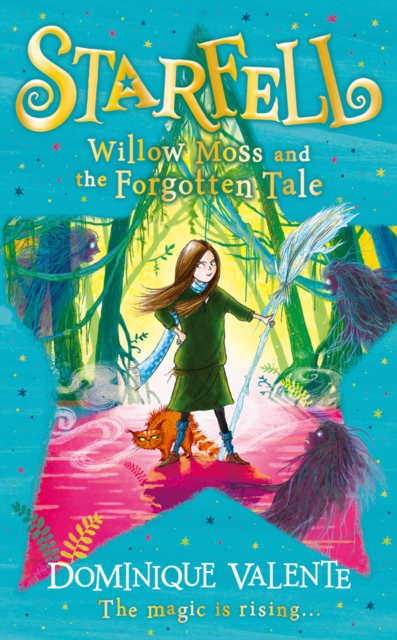 Starfell: Willow Moss and the Forgotten Tale : Book 2