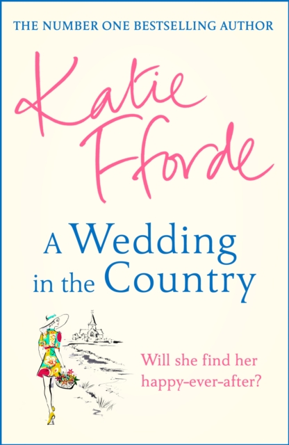 A Wedding in the Country : From the #1 bestselling author of uplifting feel-good fiction