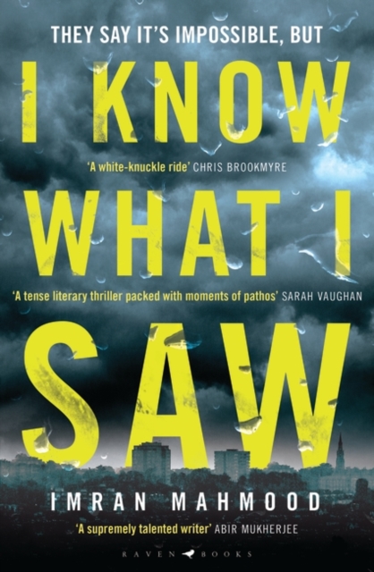I Know What I Saw : 'A mesmerising thriller. Don't miss this one' - T. M. Logan
