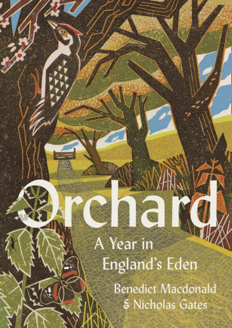 Orchard : A Year in England's Eden