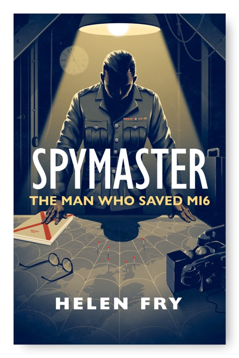 Spymaster : The Man Who Saved MI6