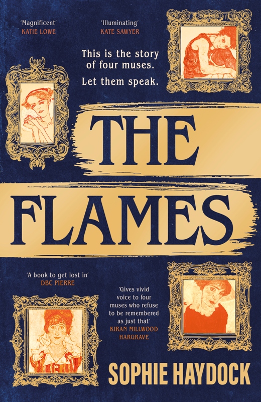 The Flames : The electrifying historical debut about four muses and the artist who shocked Vienna