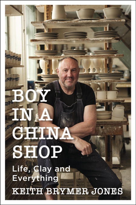 Boy in a China Shop : Life, Clay and Everything
