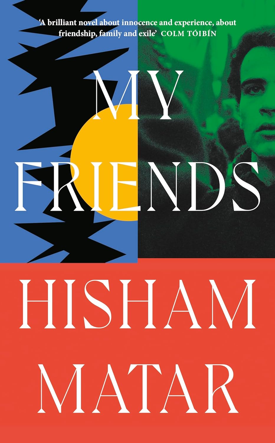 My Friends : From the Pulitzer-prize winning author of THE RETURN