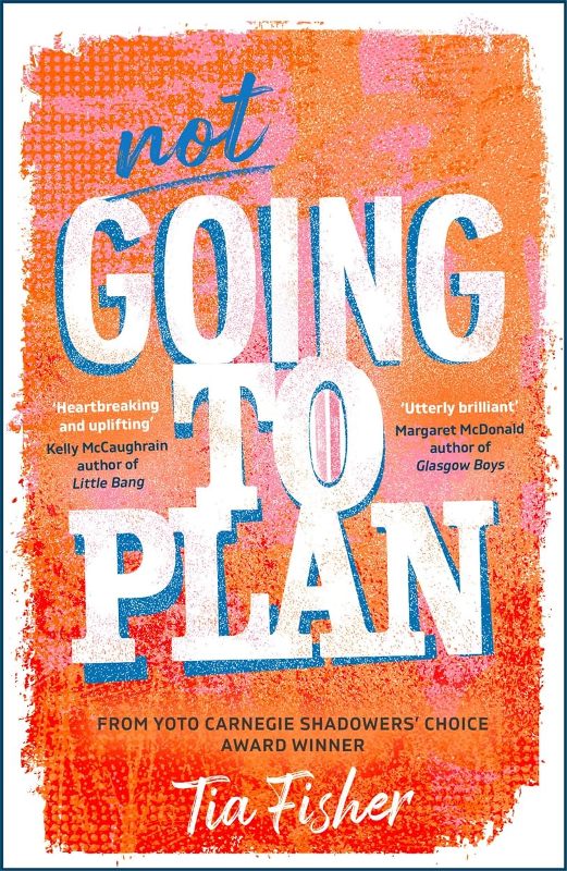 Not Going To Plan : A powerful verse novel from a Yoto Carnegie Shadowers' Choice winner