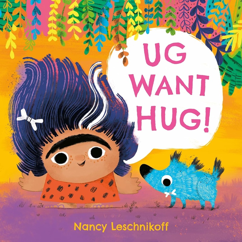 Ug Want Hug : a funny story with a gentle message about consent for young children